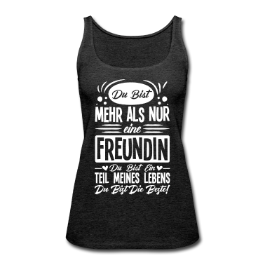 Geschenk Freundin Geburtstag Tank Top - Du bist mehr als nur eine Freundin