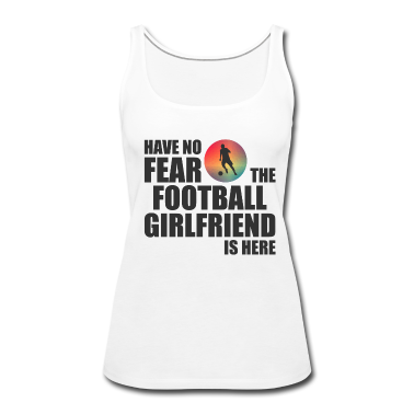 Geschenk Freundin Geburtstag Tank Top - Die Fußball Freundin