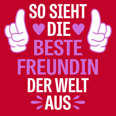 Motiv Die beste Freundin der Welt Spruch Geschenk