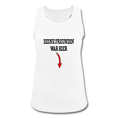 Geschenk Freundin Geburtstag Tank Top - Deine Freundin war hier
