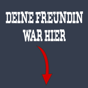 Motiv Deine Freundin war hier