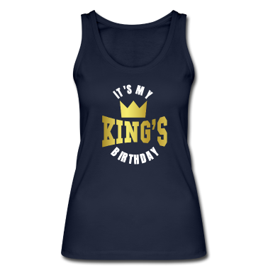 Geschenk Freundin Geburtstag Tank Top - It's My King's Birthday Geburtstag Freund Freundin