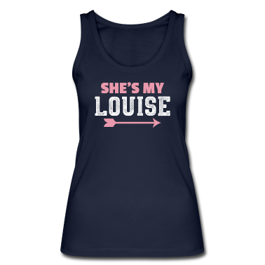 Geschenk Freundin Geburtstag Tank Top - Sie ist meine Louise BFF beste Freundin Geschenk