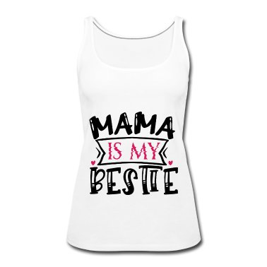 Geschenk Freundin Geburtstag Tank Top - Mama ist meine beste Freundin