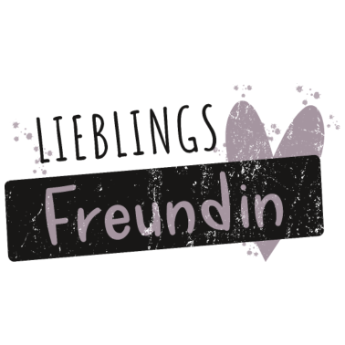 Motiv Lieblingsfreundin beste Freundin Sprüche Geschenk