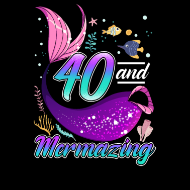 Motiv 40 Jahre alte Meerjungfrau 40. Geburtstag Freundin