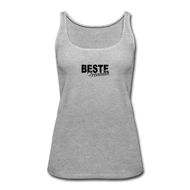 Geschenk Freundin Geburtstag Tank Top - BESTE Freundin I beste Freundin aller Zeiten