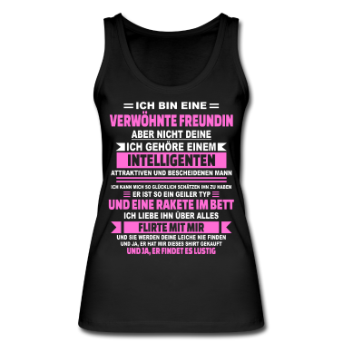 Geschenk Freundin Geburtstag Tank Top - Ja ich bin eine verwöhnte Freundin