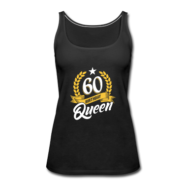 Geschenk Freundin Geburtstag Tank Top - Birthday Queen 60 Geburtstag Mama Tante Freundin
