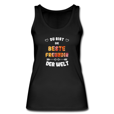 Geschenk Freundin Geburtstag Tank Top - Du bist die beste Freundin der Welt