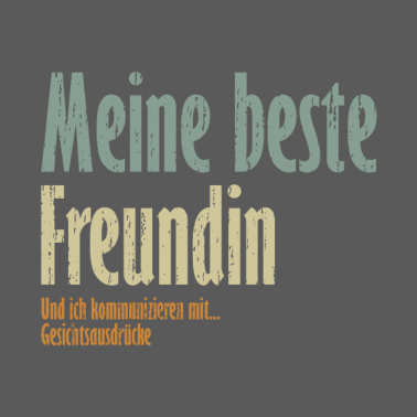 Motiv Meine beste Freundin und ich kommunizieren mit