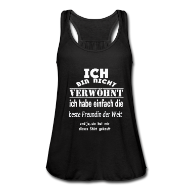 Geschenk Freundin Geburtstag Tank Top - Ich bin nicht verwöhnt - beste Freundin