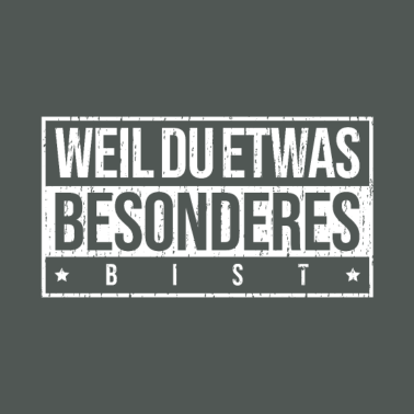 Motiv Weil du etwas besonderes bist Beste Freundin