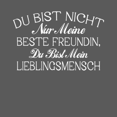 Motiv Du bist nicht nur meine Beste Freundin, Liebling