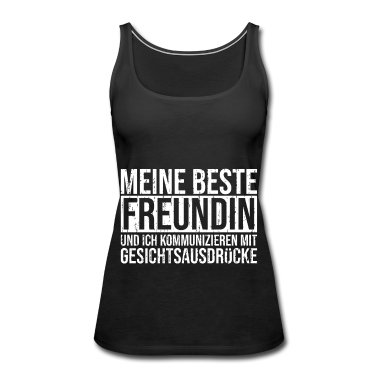 Geschenk Freundin Geburtstag Tank Top - Meine beste Freundin und ich kommunizieren mit