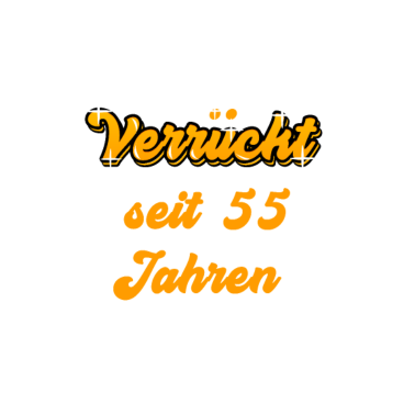 Motiv 55. Geburtstag Shirt Geschenk Lustig Frau