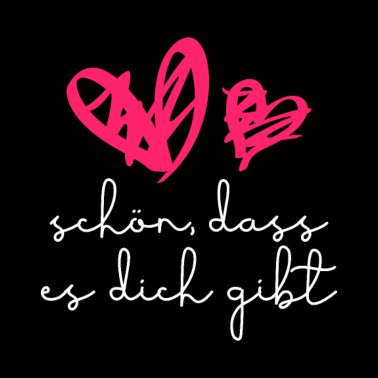 Motiv Damen Herren Geburtstag Freund Freundin Schön Dass