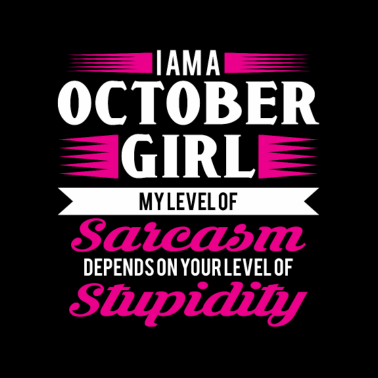 Motiv Geburtstag Oktober Geschenk Freundin Sarkasmus