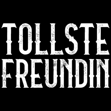 Motiv TOLLSTE FREUNDIN