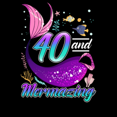Motiv 40 Jahre alte Meerjungfrau 40. Geburtstag Freundin