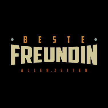 Motiv Beste Freundin Aller Zeiten