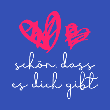 Motiv Damen Herren Geburtstag Freund Freundin Schön Dass