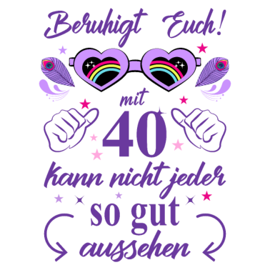 Motiv 40. Geburtstag Frauen Geschenk beste Freundin