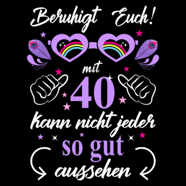 Motiv 40. Geburtstag Frauen Geschenk beste Freundin