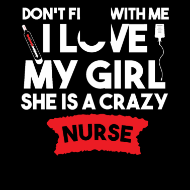 Motiv Flirte nicht mit mir - Meine freundin ist Nurse