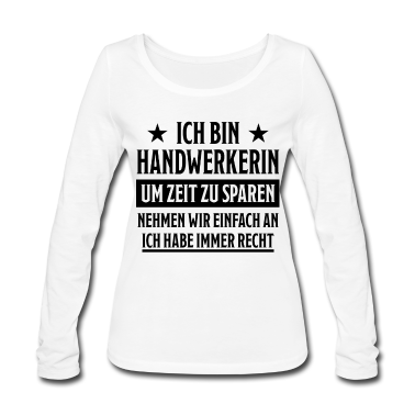 Geschenk Freundin Geburtstag Langarmshirt - Handwerkerin Heimwerkerin Lustiger Spruch Geschenk