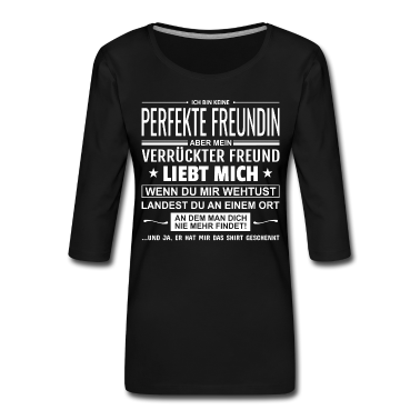 Geschenk Freundin Geburtstag Langarmshirt - Ich Bin Keine Perfekte Freundin Geschenk