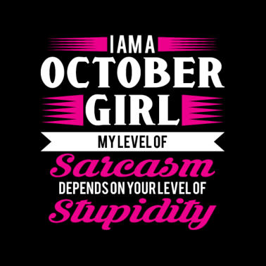 Motiv Geburtstag Oktober Geschenk Freundin Sarkasmus