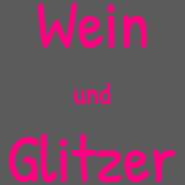 Motiv Wein Glitzer Wunderbar Trinken Freundin Frauen