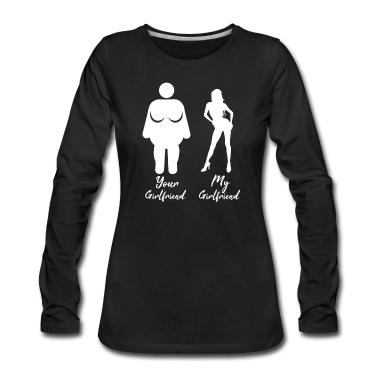 Geschenk Freundin Geburtstag Langarmshirt - Meine Freundin Deine Freundin Vergleich Fett Sexy