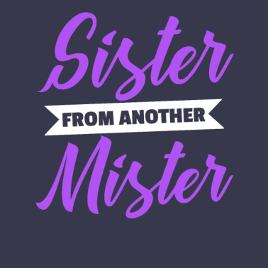 Motiv Sister from another mister beste Freundin Geschenk