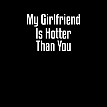 Motiv Meine Freundin ist heißer als du
