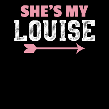 Motiv Sie ist meine Louise BFF beste Freundin Geschenk