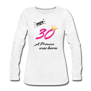 Geschenk Freundin Geburtstag Langarmshirt - 30 Geburtstag,Jahrgang 1989,Frau,Freundin,Tochter