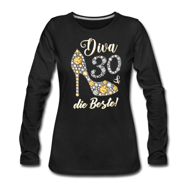 Geschenk Freundin Geburtstag Langarmshirt - Diva die Beste Diamanten Geschenk 30. Geburtstag