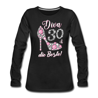Geschenk Freundin Geburtstag Langarmshirt - Diva die Beste 30 Jahre Geschenk 30. Geburtstag