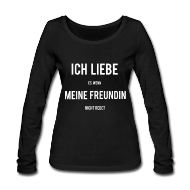 Geschenk Freundin Geburtstag Langarmshirt - Ich liebe meine Freundin lustig