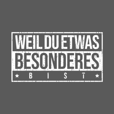 Motiv Weil du etwas besonderes bist Beste Freundin