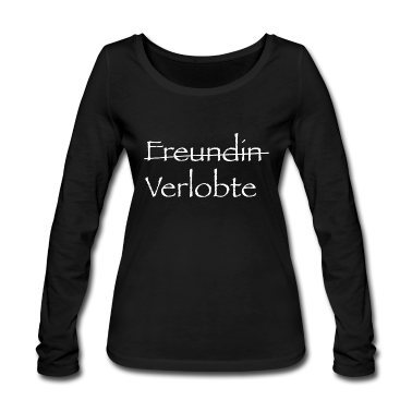 Geschenk Freundin Geburtstag Langarmshirt - Freundin Verlobte Geschenk