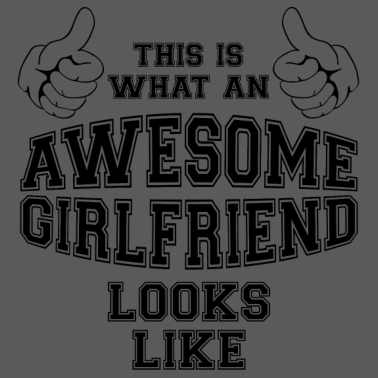 Motiv So sieht eine tolle Freundin aus