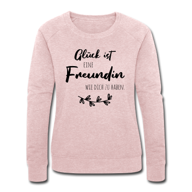 Geschenk Freundin Geburtstag Pullover - Glück ist, eine Freundin wie dich zu haben.