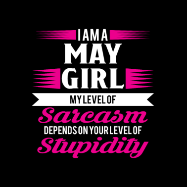 Motiv Geburtstag Mai Geschenk Freundin Sarkasmus Gril