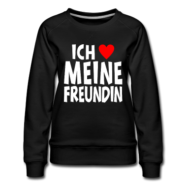 Geschenk Freundin Geburtstag Pullover - Ich liebe meine Freundin