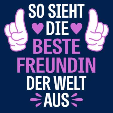 Motiv Die beste Freundin der Welt Spruch Geschenk