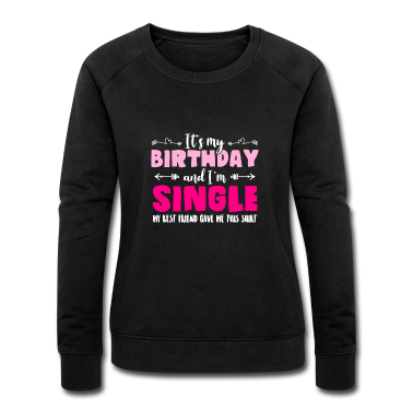 Geschenk Freundin Geburtstag Pullover - Geburtstag Single Flirten Geschenk Beste Freundin