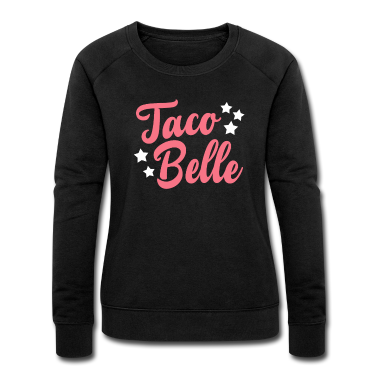 Geschenk Freundin Geburtstag Pullover - Taco Belle fast food mexikanisch Freundin Geschenk